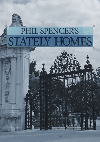 Phil Spencer's Stately Homes