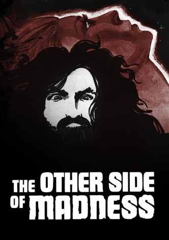 The Other Side of Madness