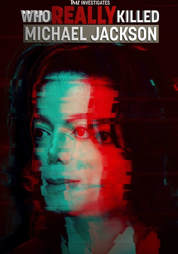 TMZ Investigates: Who Really Killed Michael Jackson
