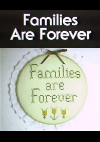 Families Are Forever