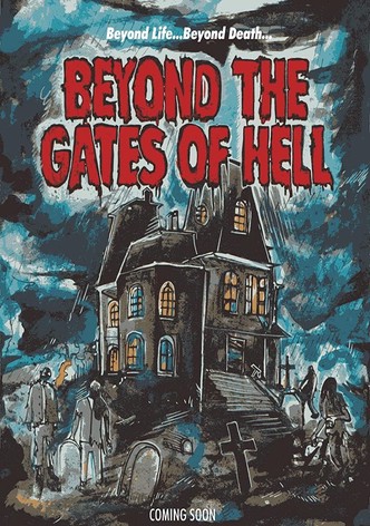 Beyond the Gates of Hell