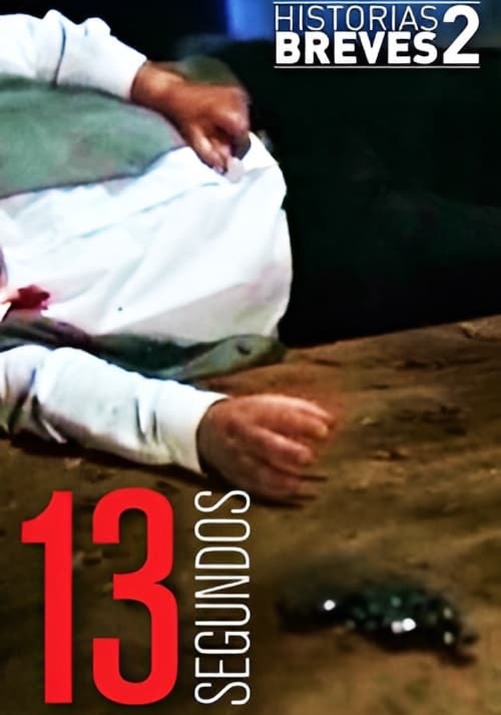 Historias Breves II: Trece Segundos