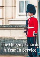 The Queen's Guards: A Year In Service