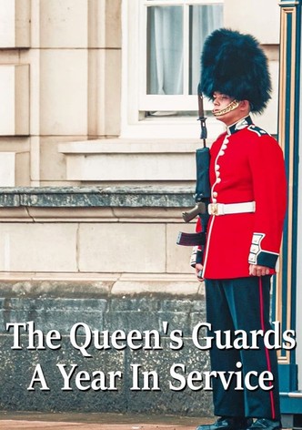 The Queen's Guards: A Year In Service