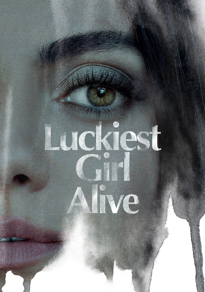luckiest-girl-alive-movie-watch-streaming-online