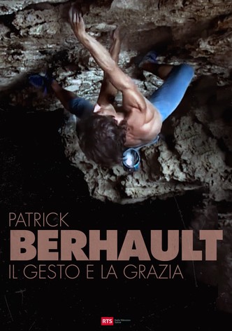 Patrick Berhault - Il Gesto e La Grazia