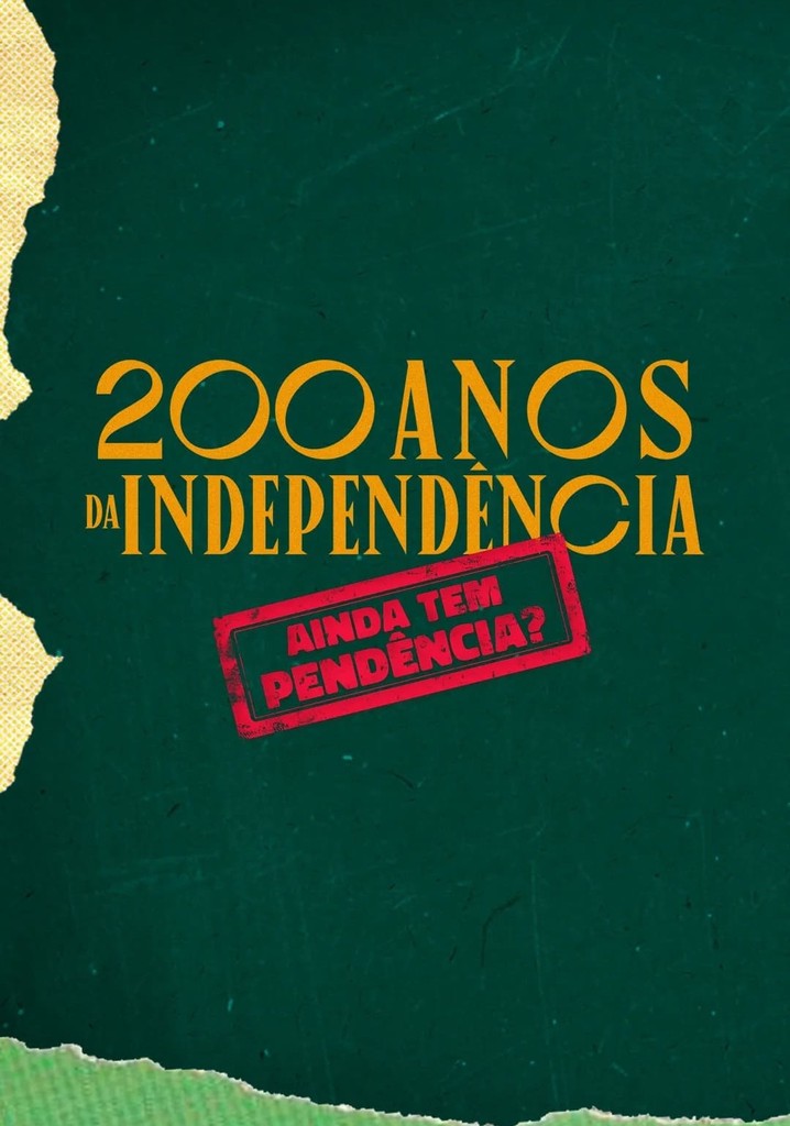 200 Anos da Independência: Ainda tem Pendência?