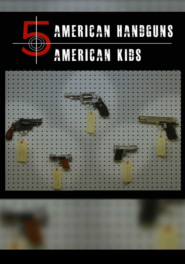5 American Handguns - 5 American Kids
