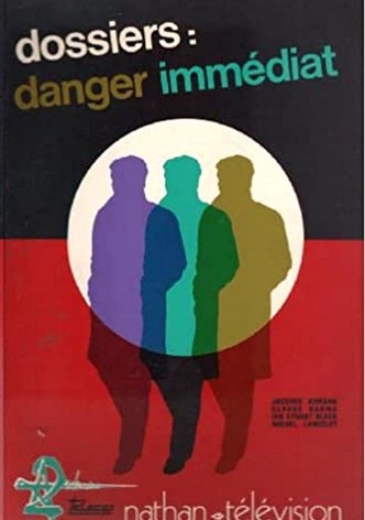 Dossiers: Danger immédiat