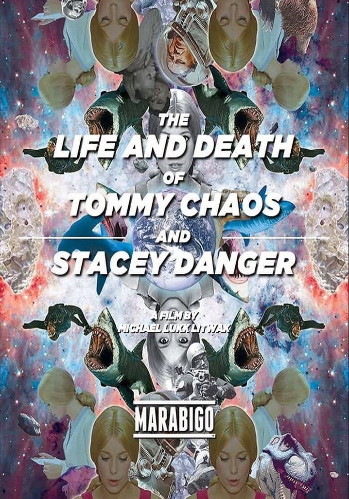 The Life and Death of Tommy Chaos and Stacey Danger
