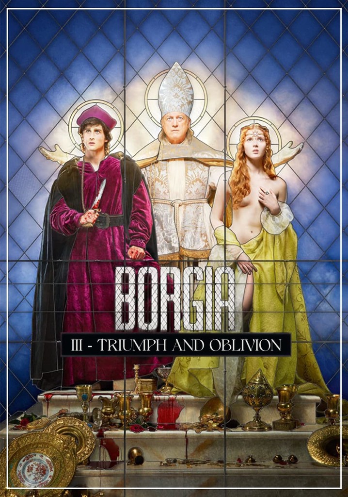 Borgia Season 3 watch full episodes streaming online