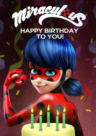 Miraculous - Happy Birthday to You!