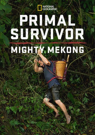 Primal Survivor: Mighty Mekong