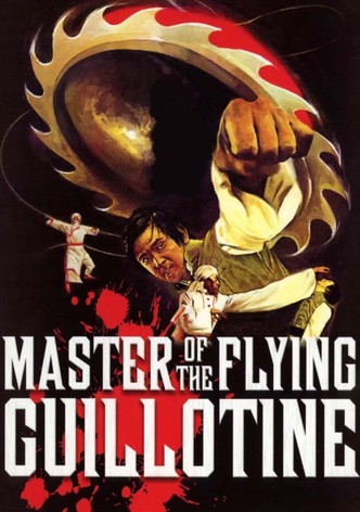 Master of the Flying Guillotine