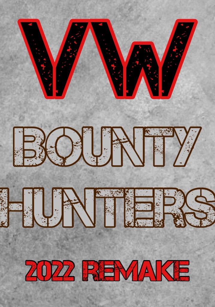 VW: Bounty Hunters (2022 Remake)