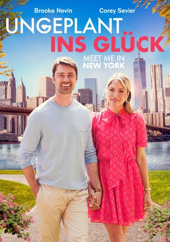 Ungeplant ins Glück - Meet me in New York