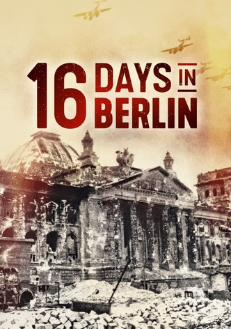 16 Days In Berlin