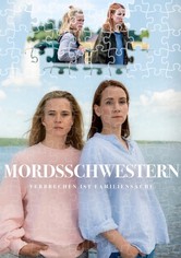 Mordsschwestern - Verbrechen ist Familiensache - Staffel 3