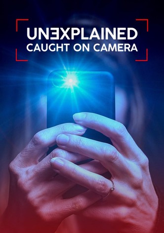 Unexplained: Caught On Camera - Season 3