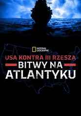 USA kontra III Rzesza: Bitwy na Atlantyku