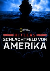 Hitlers Schlachtfeld vor Amerika