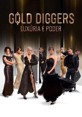 Gold Diggers: Luxúria e Poder