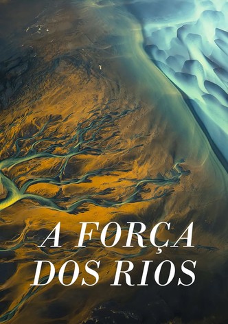 A Força dos Rios