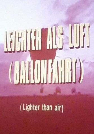 Look at Life: Lighter than Air
