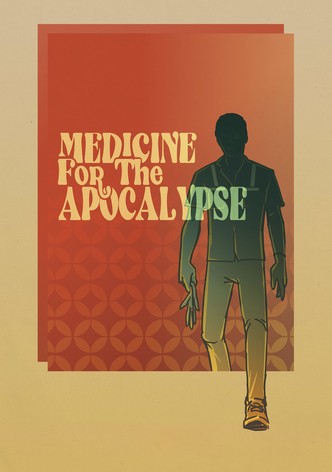 Medicine for the Apocalypse