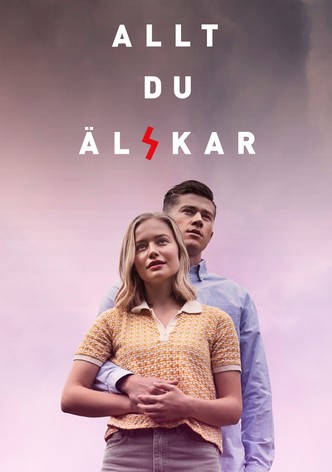 Allt du älskar