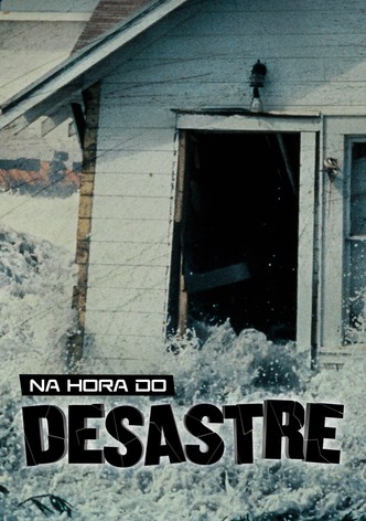 Na Hora do Desastre