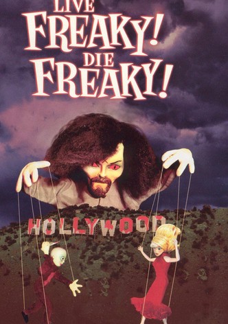 Live Freaky! Die Freaky!