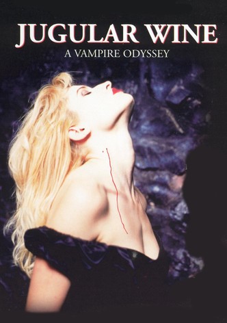 Jugular Wine: A Vampire Odyssey