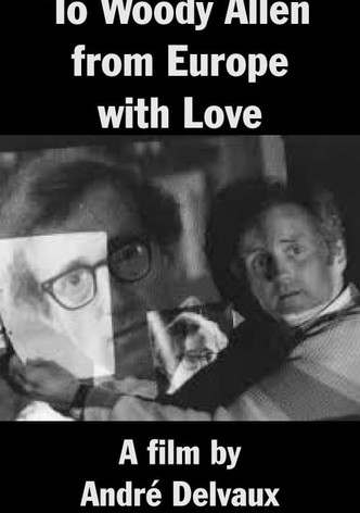 To Woody Allen from Europe with Love