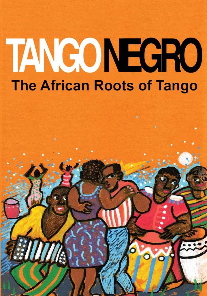 Tango Negro: The African Roots of Tango