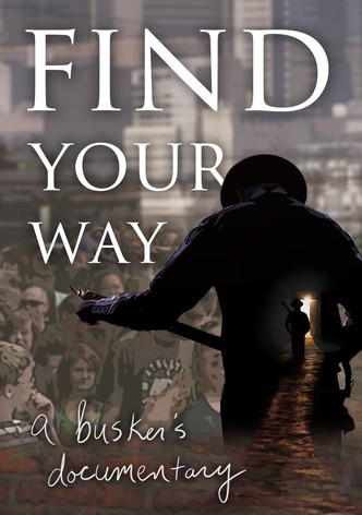 Find Your Way: A Busker's Documentary