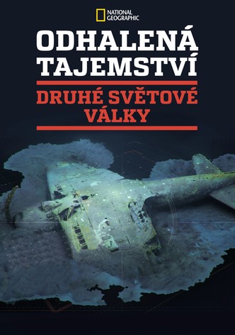 Odhalená tajemství druhé světové války