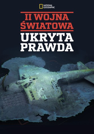 II Wojna Światowa - Ukryta Prawda