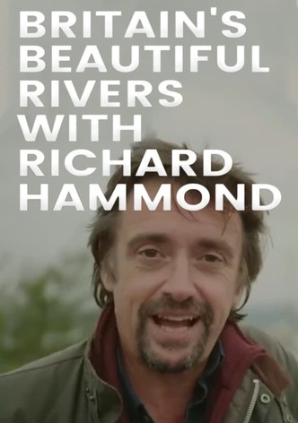 Britain's Beautiful Rivers with Richard Hammond