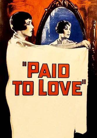 Paid to Love