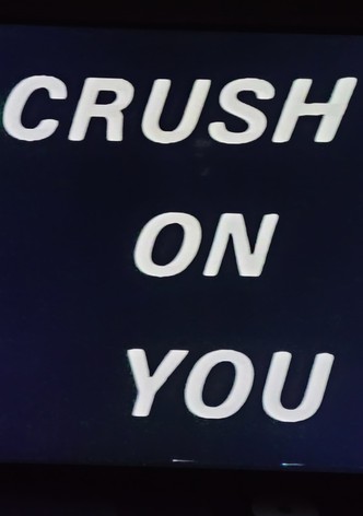 Crush On You