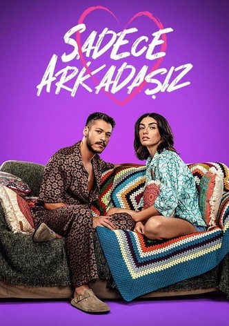 Sadece Arkadaşız