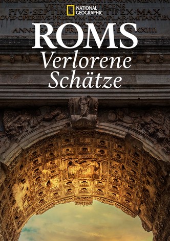 Roms verlorene Schätze