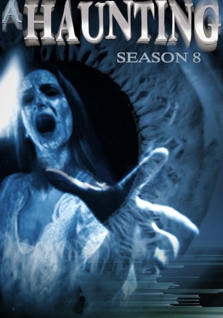 A Haunting Season 8 - watch full episodes streaming online