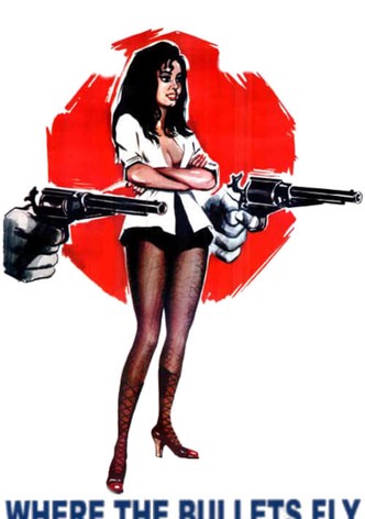 Where the Bullets Fly