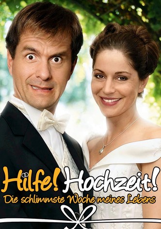 Hilfe Hochzeit! - Die schlimmste Woche meines Lebens