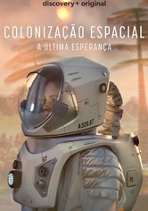 Colonização Espacial: A Última Esperança