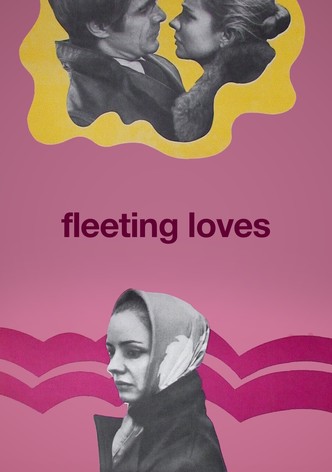 Fleeting Loves