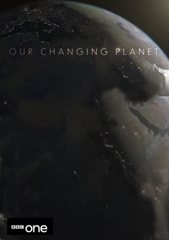 Our Changing Planet