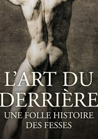 L'art du derrière, une folle histoire des fesses